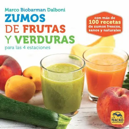 Zumos de Frutas y Verduras para las 4 Estaciones