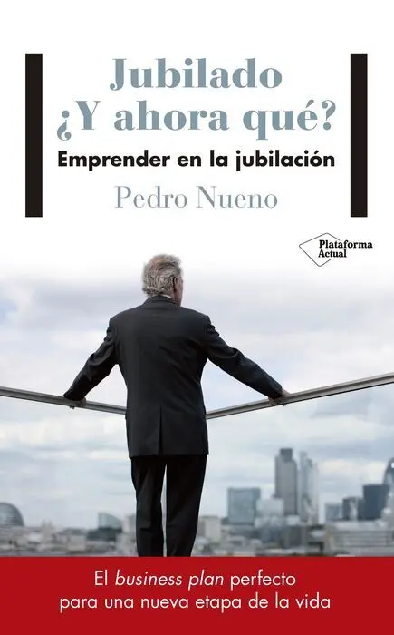 Jubilado ¿Y Ahora Que?