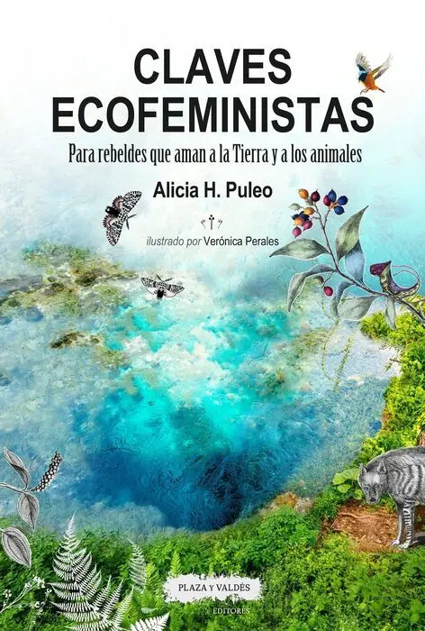 Claves Ecofeministas. Para Rebeldes que Aman a la Tierra y a los Animales