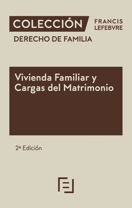 Vivienda Familiar y Cargas del Matrimonio. Derecho Familia