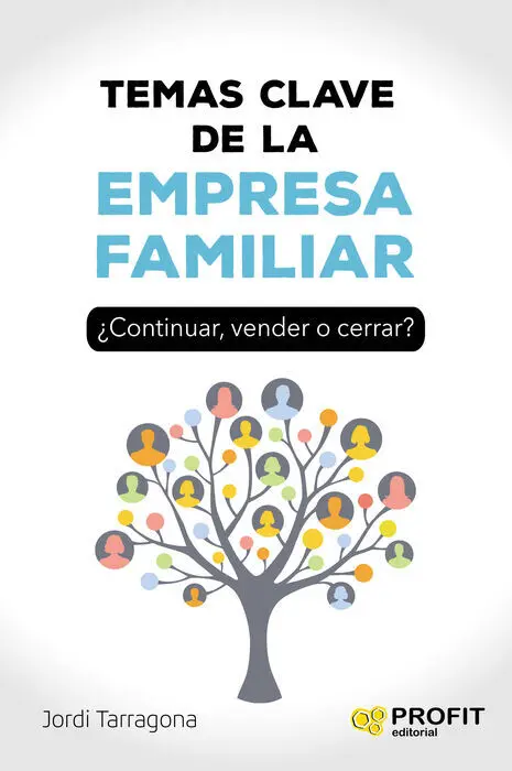 Temas Clave de la Empresa Familiar ¿Continuar, Vender o Cerrar?