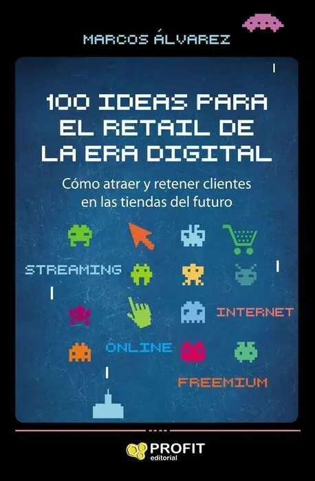 100 Ideas para el Retail de la Era Digital