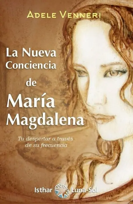 La Nueva Conciencia de Maria Magdalena