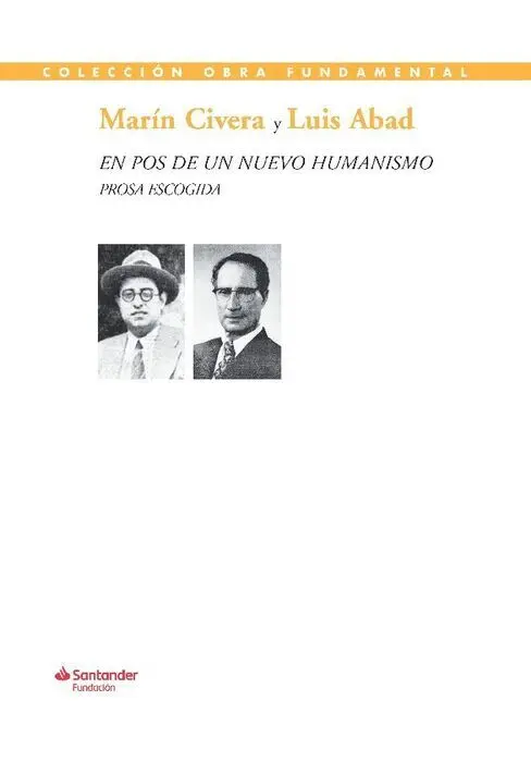 En Pos de un Nuevo Humanismo. Prosa Escogida