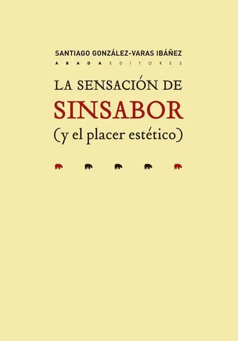 La Sensación de Sinsabor (Y el Placer Estético)