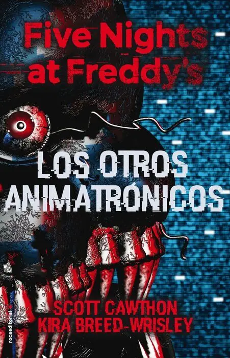 Los Otros Animatrónicos. Five Nights At Freddy's.