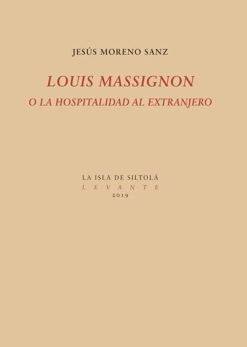 Louis Massignon o la Hospitalidad Al Extranjero