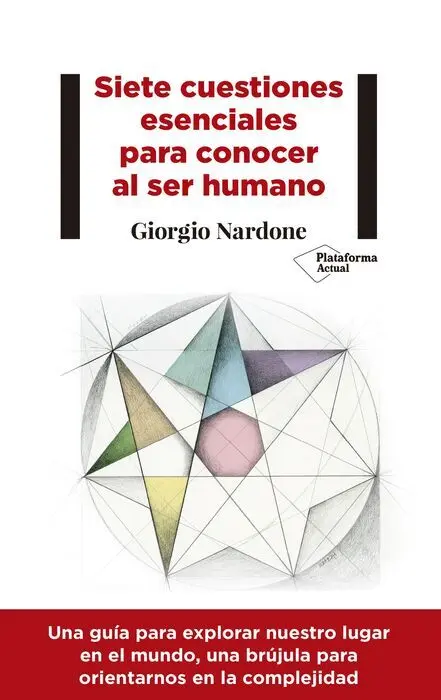 Siete Cuestiones Esenciales para Conocer Al Ser Humano