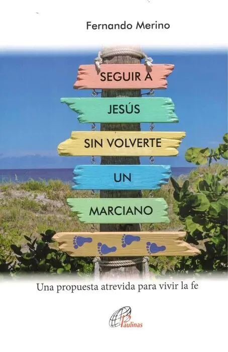 Seguir a Jesús sin Volverte un Marciano
