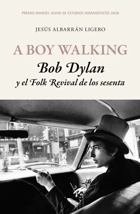A Boy Walking. Bob Dylan y el Folk Revival de los Sesenta