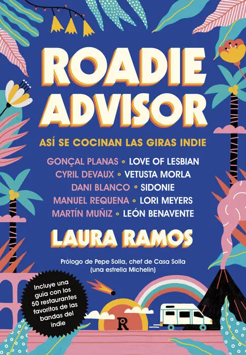 Roadieadvisor. Así se Cocinan las Giras 'Indie'