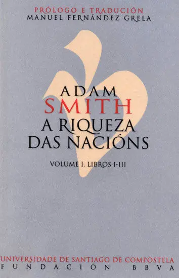 Adam Smith. A Riqueza Das Naciã³Ns