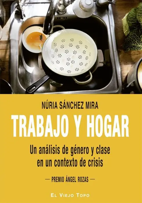Trabajo y Hogar. Un Analisis de Genero y Clase en un Contexto de Crisis
