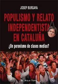 Populismo y Relato Independentista en Cataluã?±A