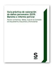 019 Guía Práctica de Valoración de Daños Personales: Baremo e Informe Pericial.