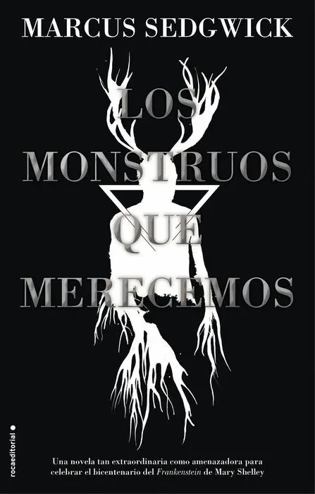 Los Monstruos que Merecemos