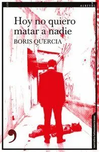 Hoy no Quiero Matar a Nadie