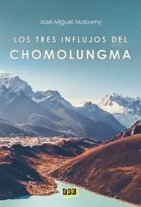 Tres Influjos del Chomolungma, los