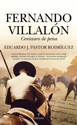 Fernando Villalón, Centauro de Pena