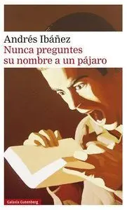 Nunca Preguntes Su Nombre a un Pájaro