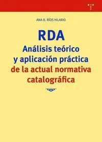 Rda. Análisis Teórico y Aplicación Práctica de la Actual Normativa Catalográfica