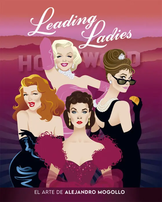 Leading Ladies. El Arte de Alejandro Mogollo