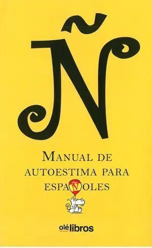 *** Ñ. Manual de Autoestima para Españoles