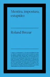 Mentira, Impostura y Estupidez