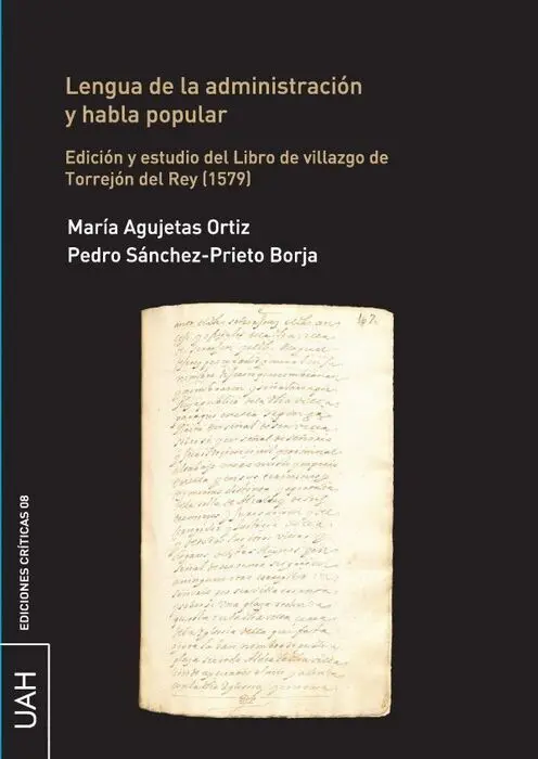 Lengua de la Administración y Habla Popular. Edición y Estudio del Libro de Vill
