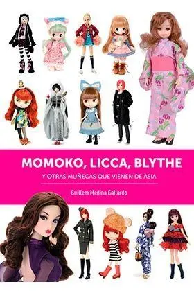 Momoko Licca Blythe y Otras Muñecas que Vienen de Asia