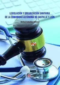 Legislacion y Organizacion Sanitaria de la Comunidad