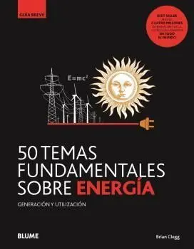 50 Temas Fundamentales Sobre Energía Guia Breve