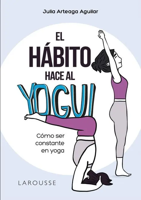 El Hábito Hace Al Yogui