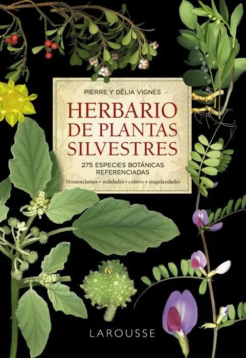 Herbario de Plantas Silvestres. 275 Especies Botanicas Referenciadas