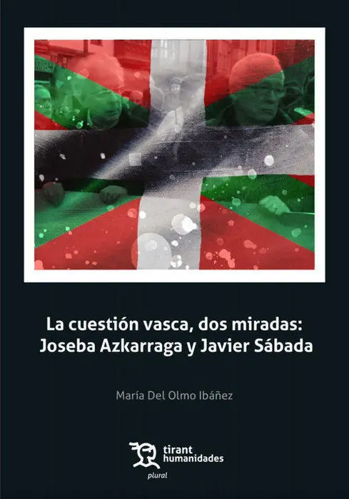 La Cuestión Vasca, Dos Miradas. Joseba Azkarraga y Javier Sádaba