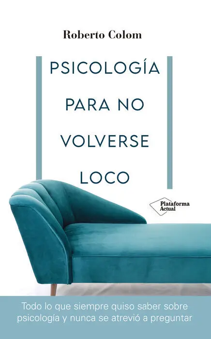 Psicología para no Volverse Loco