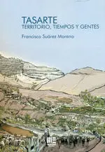 Tasarte. Territorio, Tiempos y Gentes