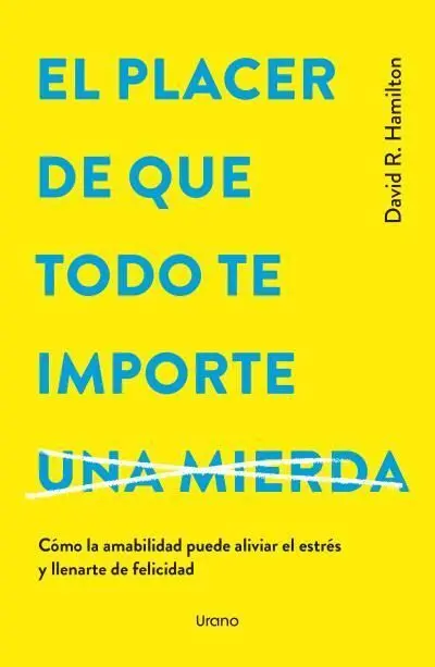 El Placer de que Todo te Importe... una Mierda
