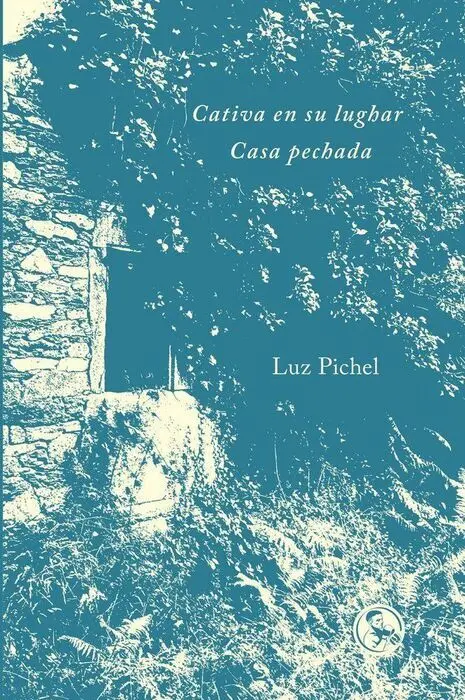 Cativa en Su Lughar / Casa Pechada