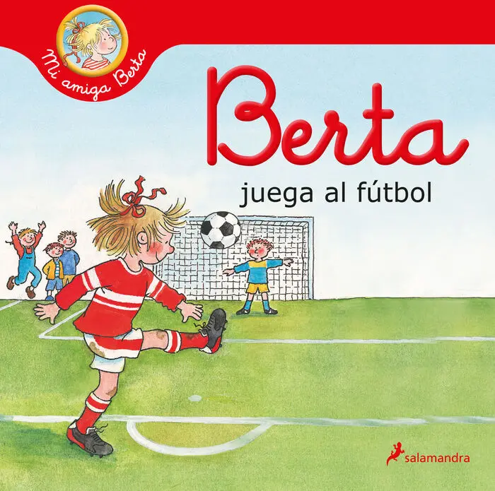 Berta Juega Al Fútbol (Mi Amiga Berta)