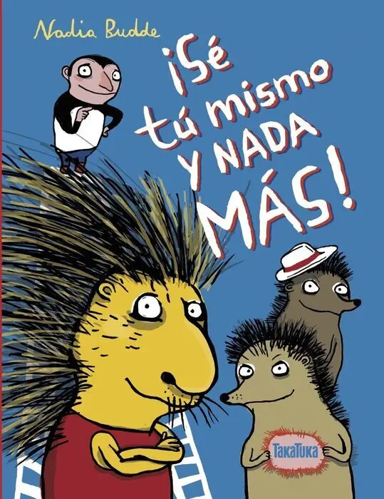 ¡Sé tú Mismo y Nada Más!