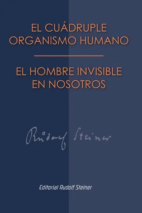 Cuádruple Organismo Humano el Hombre Invisible en Nosotros