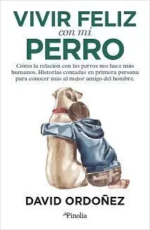 Vivir Feliz con mi Perro