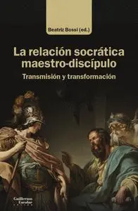 La Relacion Socratica Maestro-Discipulo