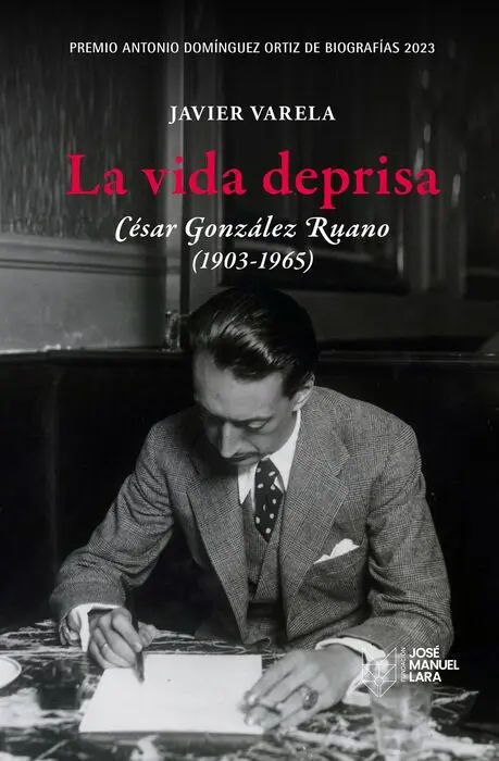 La Vida Deprisa. César González Ruano (1903-1965)