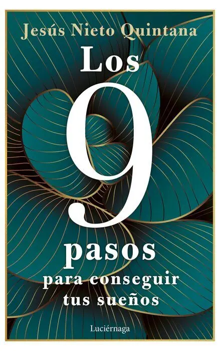 Los 9 Pasos para Conseguir Tus Sueños