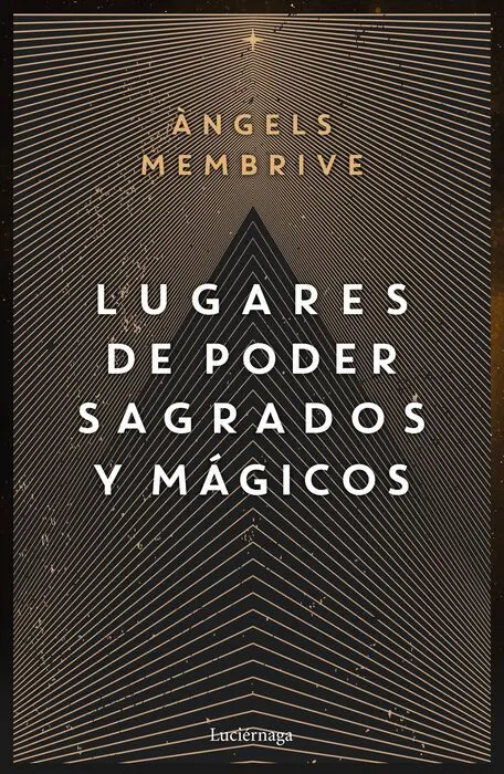 Lugares de Poder Sagrados y Mágicos