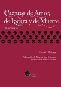 Cuentos de Amor, de Locura y de Muerte. Vol. 2