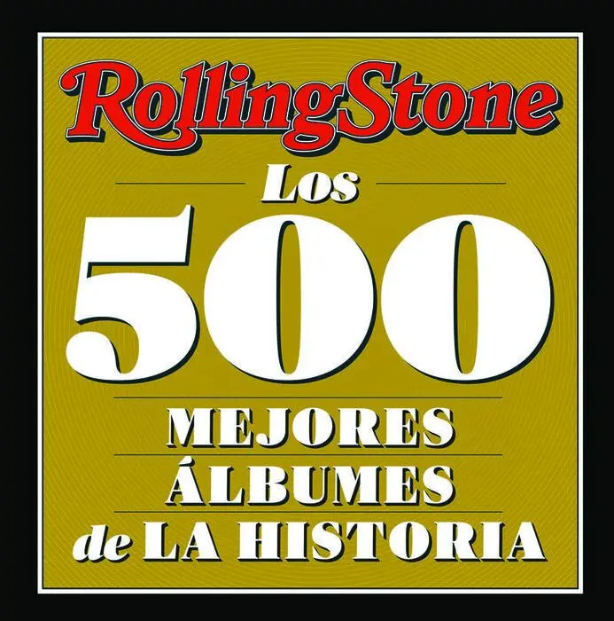 Rolling Stone - los 500 Mejores Álbumes de la Historia