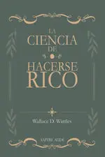 La Ciencia de Hacerse Rico